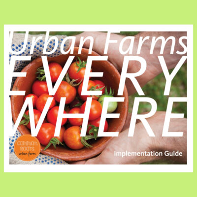 Urban Farms Everywhere Implementation Guide